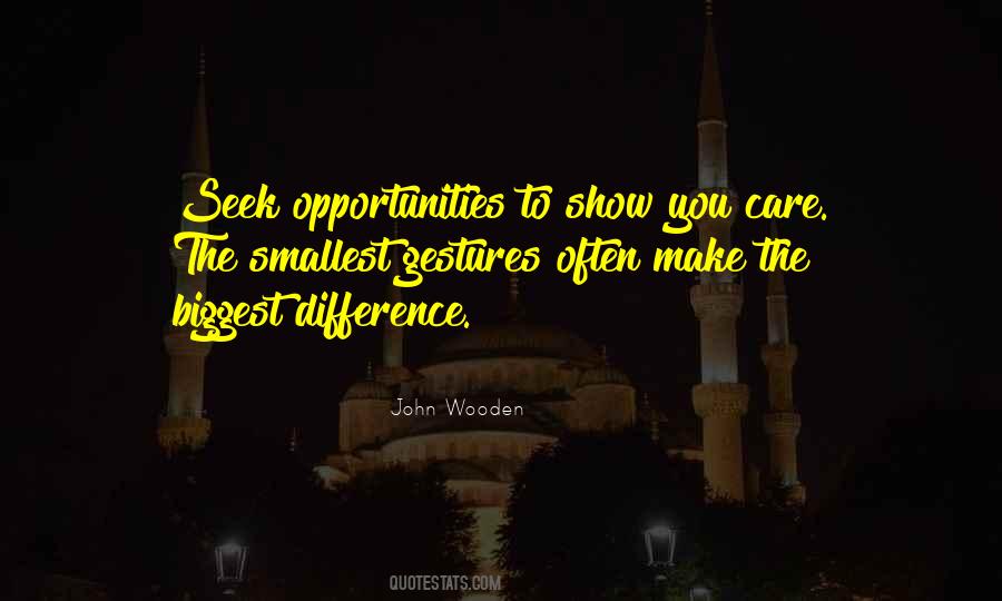 To Show You Care Quotes #251264