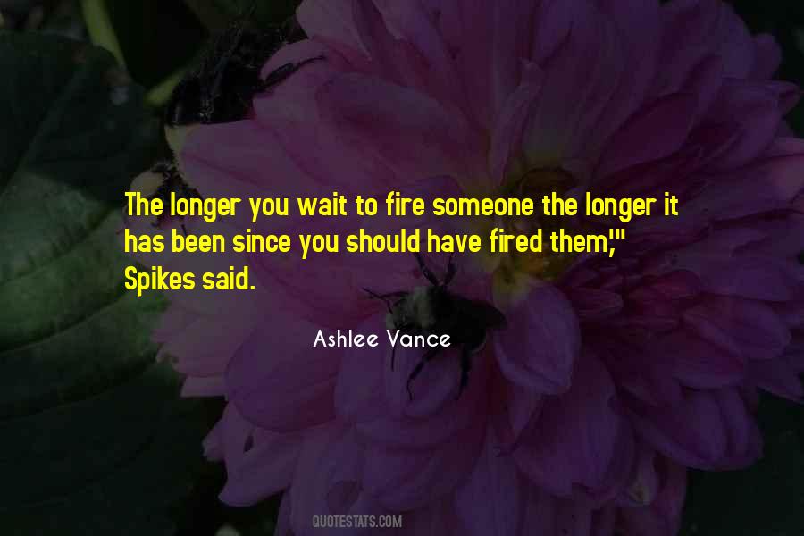 The Longer The Wait Quotes #1530309