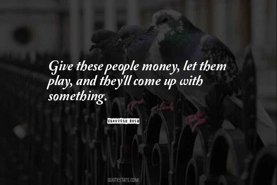 Quotes About Giving Something Up #1513546