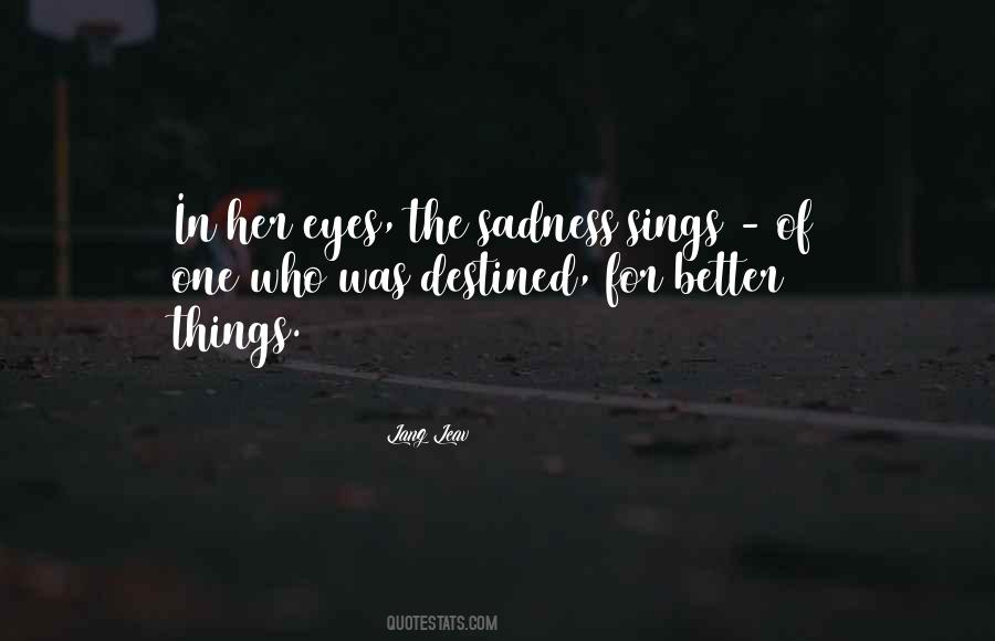 Her Sadness Quotes #302661