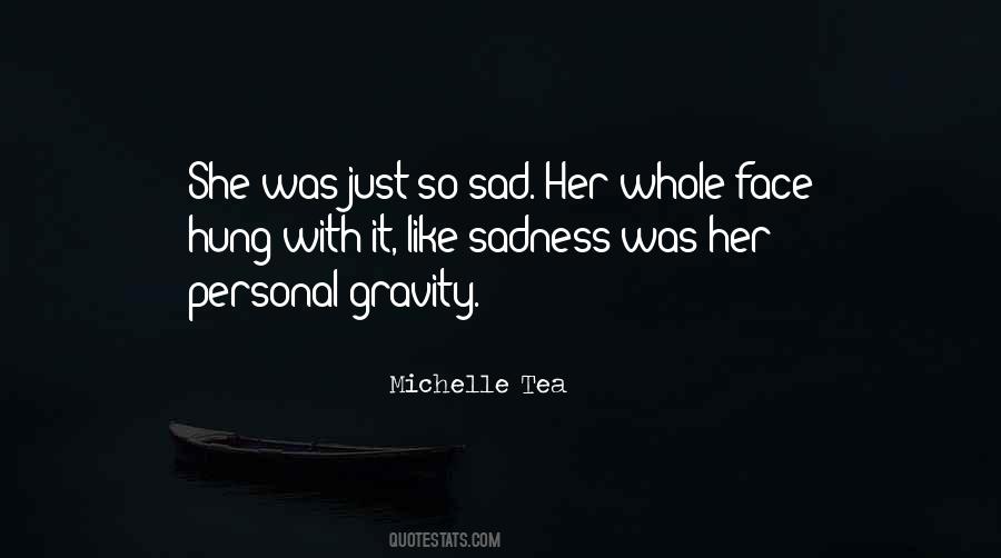 Her Sadness Quotes #581591