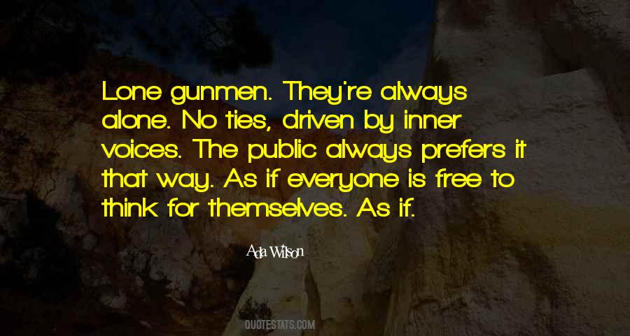 Quotes About To Think Alone #1384518
