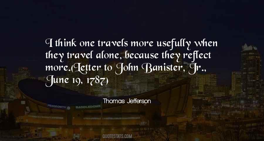 Quotes About To Think Alone #1428247