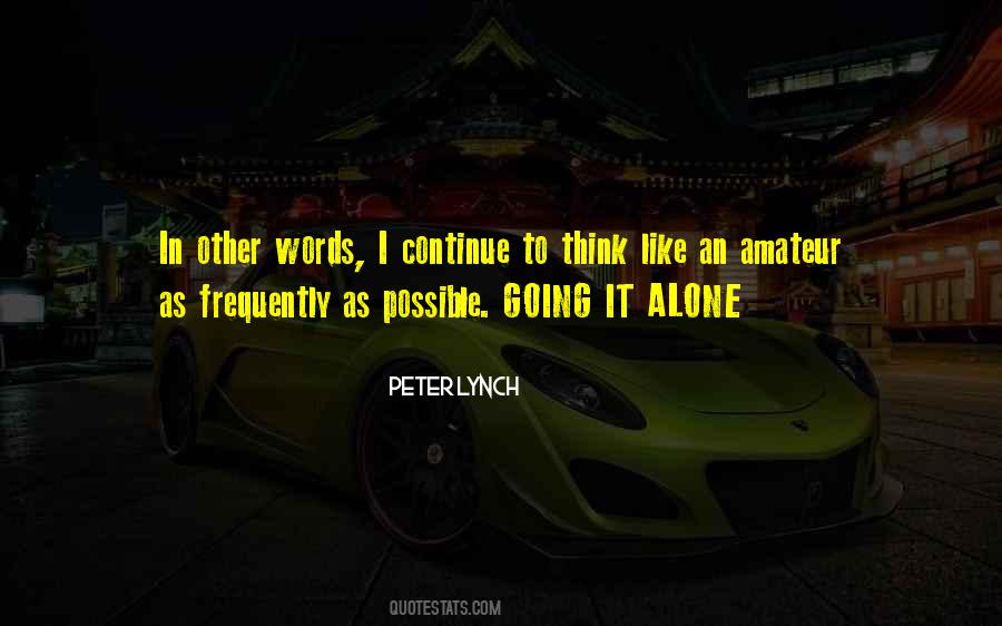 Quotes About To Think Alone #447646
