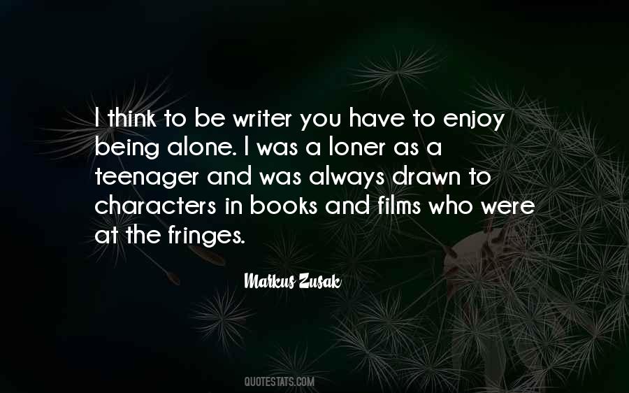 Quotes About To Think Alone #837097