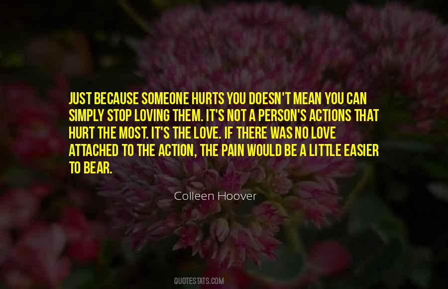 Actions Hurt Quotes #916279