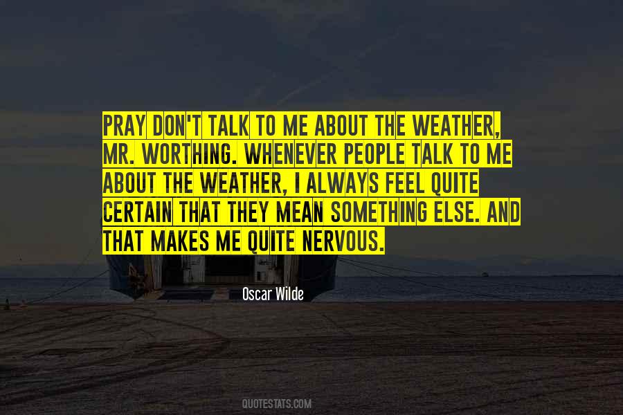 Something Makes Me Quotes #1045692