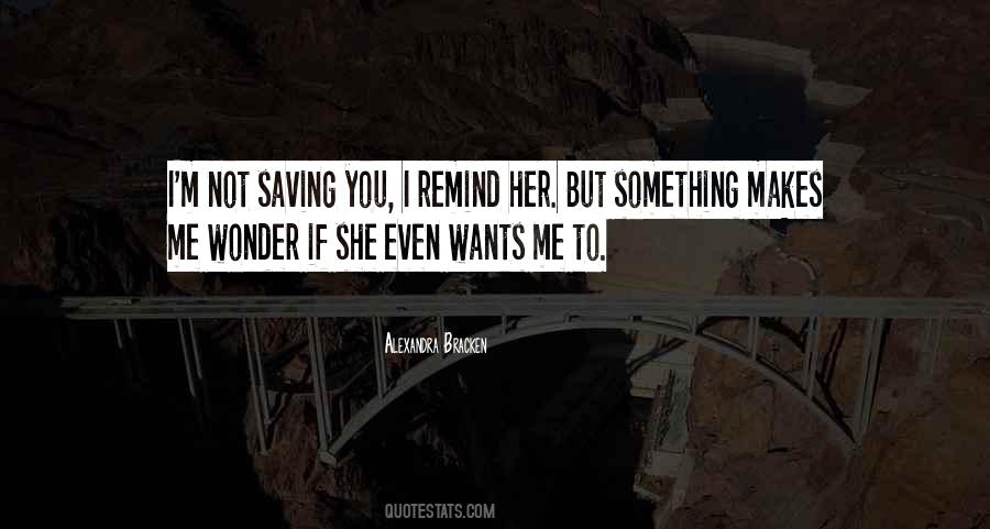 Something Makes Me Quotes #1860437