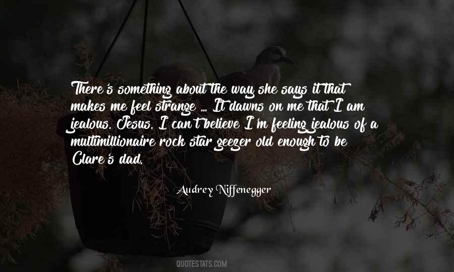 Something Makes Me Quotes #778391