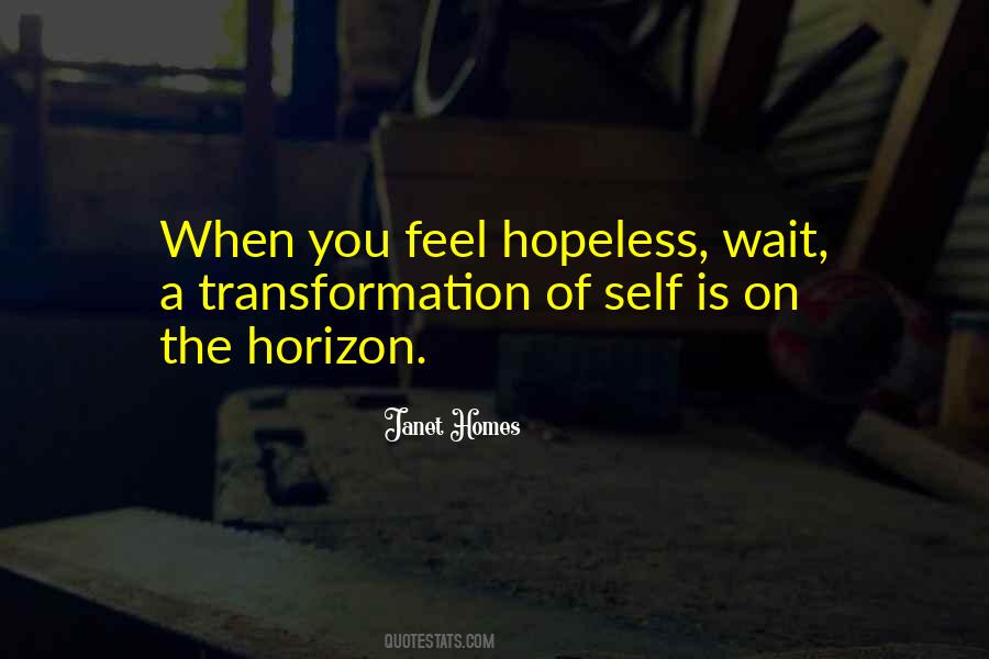 The Best Way To Not Feel Hopeless Quotes #490267