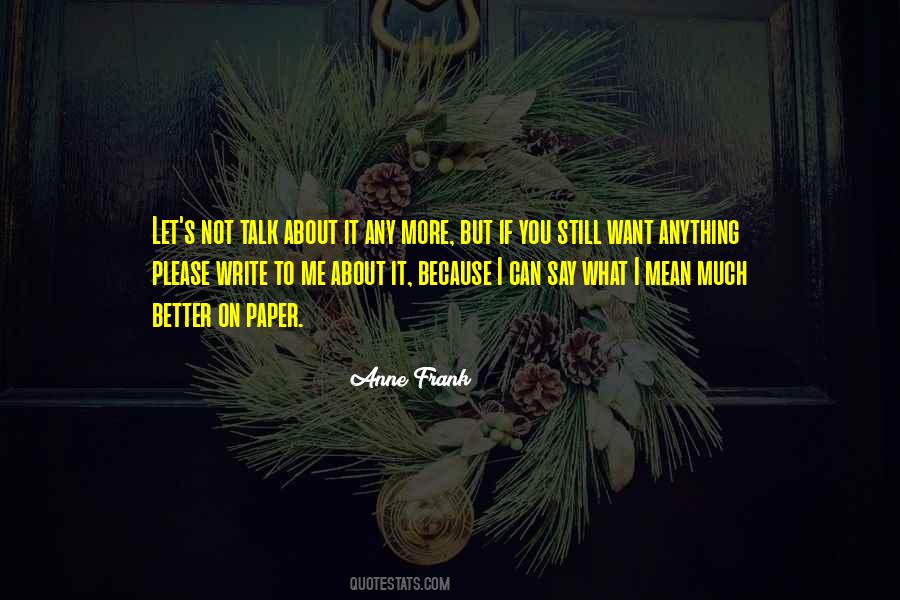 If You Want To Talk Quotes #106468