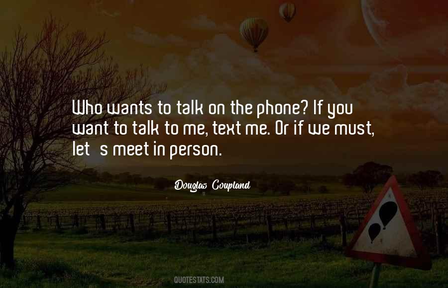 If You Want To Talk Quotes #1738701
