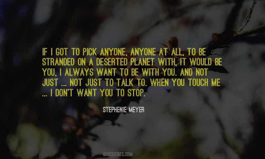 If You Want To Talk Quotes #275190