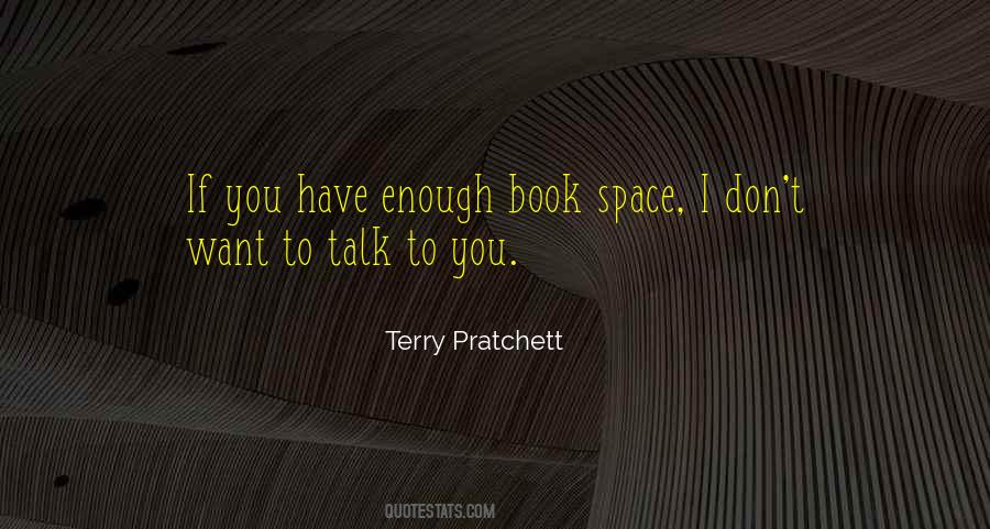 If You Want To Talk Quotes #292376
