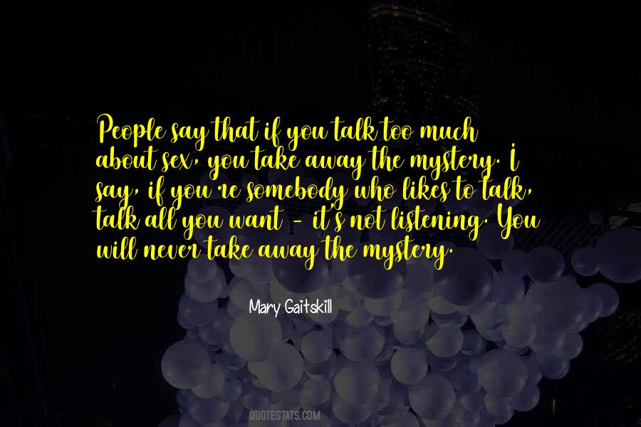 If You Want To Talk Quotes #599724