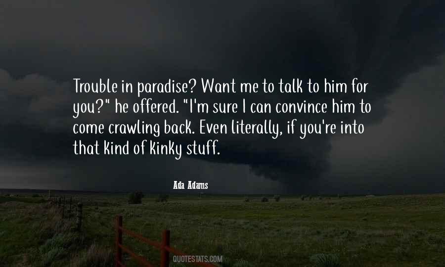 If You Want To Talk Quotes #704153