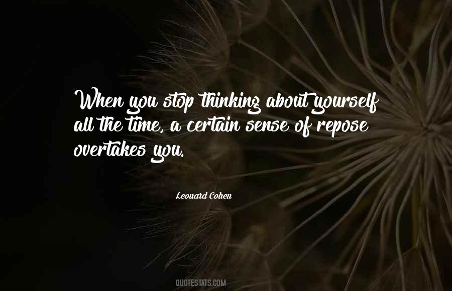 Stop Thinking Of Yourself Quotes #1522686