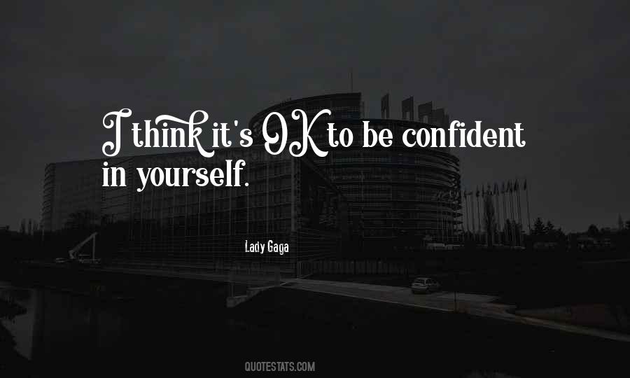Be Confident In Yourself Quotes #1664537