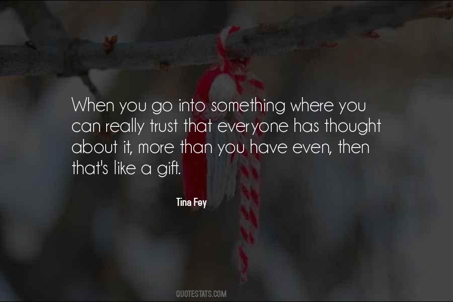 More You Trust Quotes #1594096