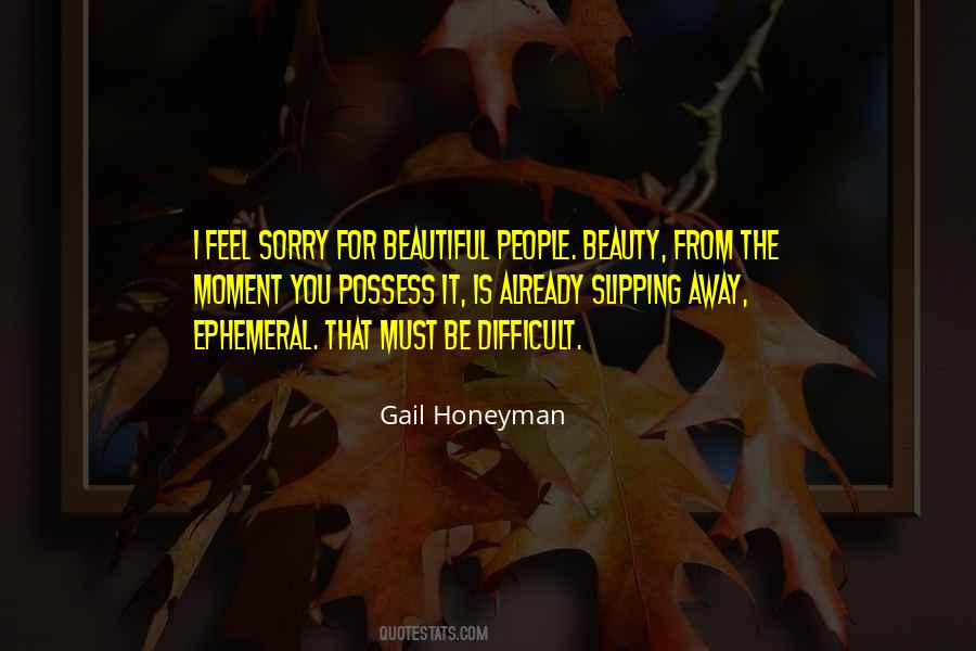 I Feel Sorry For You Quotes #1731974