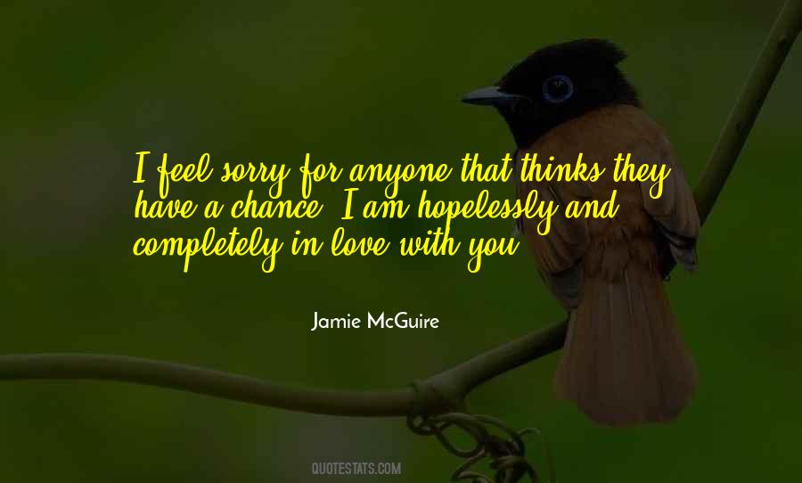 I Feel Sorry For You Quotes #676458