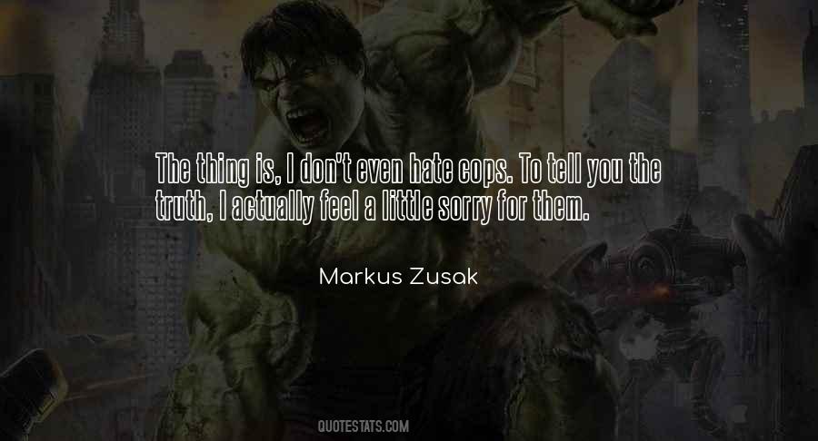 I Feel Sorry For You Quotes #832357