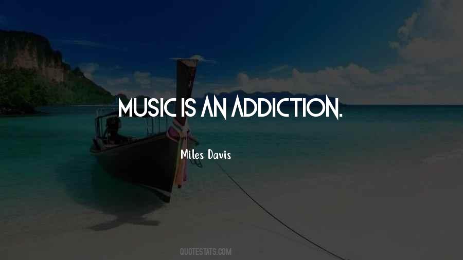 Music Addiction Quotes #1626729