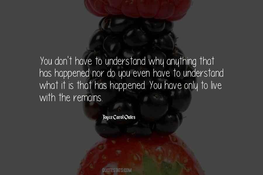What Has Happened To You Quotes #1248425