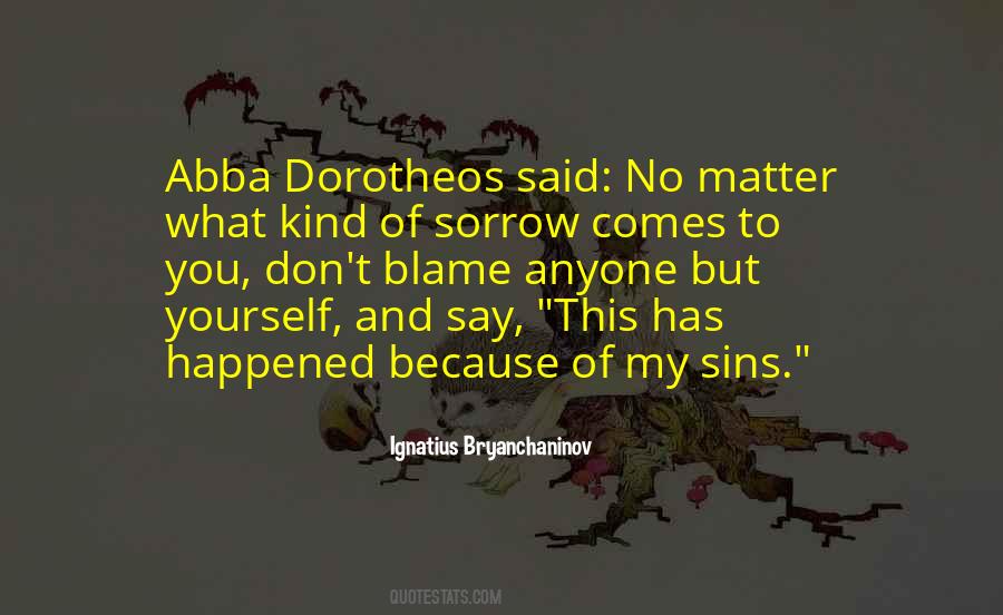 What Has Happened To You Quotes #1357332