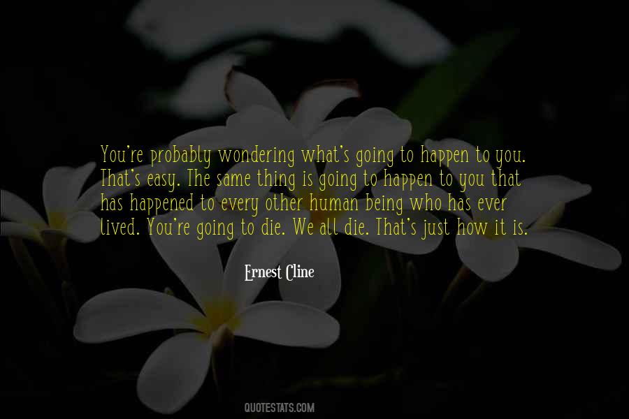 What Has Happened To You Quotes #1879282