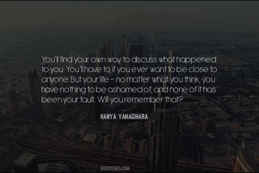 What Has Happened To You Quotes #423241