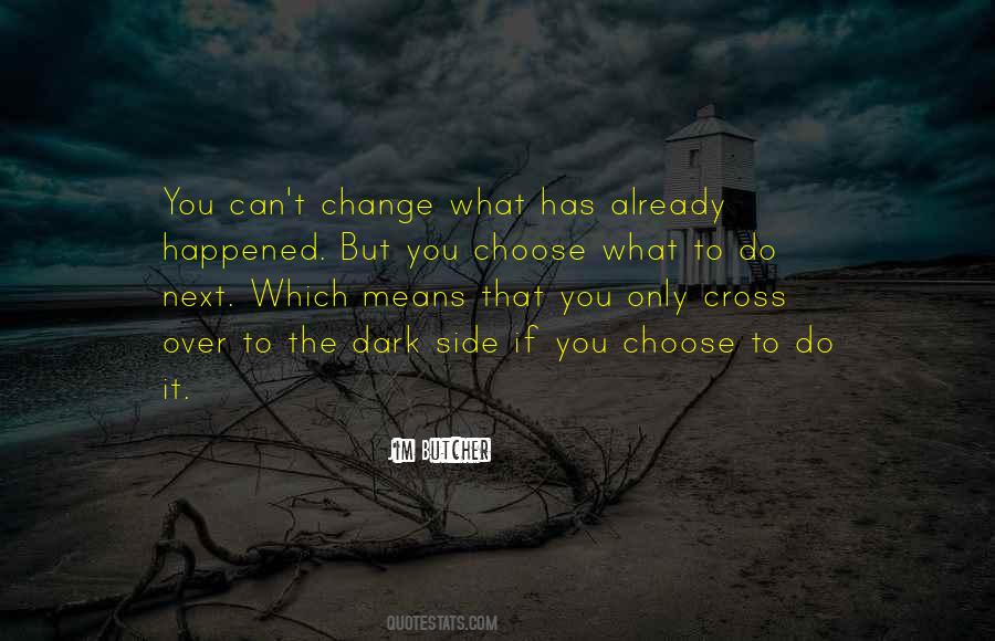 What Has Happened To You Quotes #498236