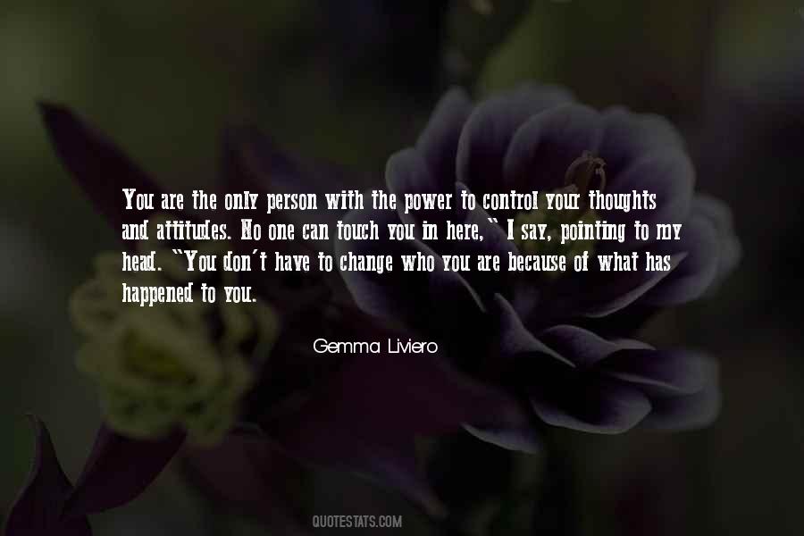 What Has Happened To You Quotes #604595