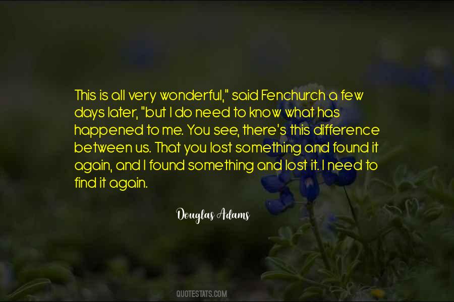 What Has Happened To You Quotes #689590