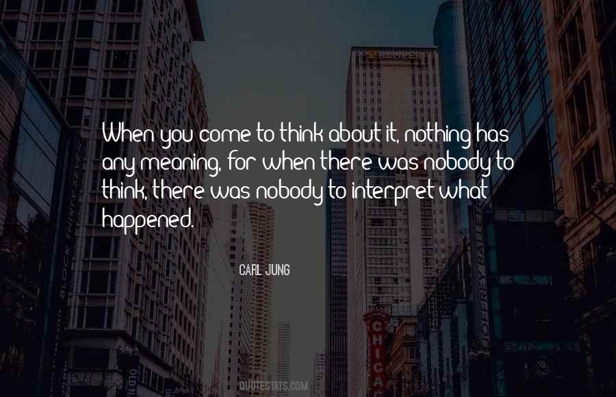 What Has Happened To You Quotes #86049