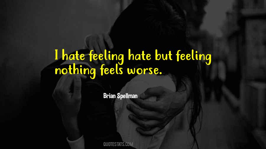 Pain And Hatred Quotes #1393088
