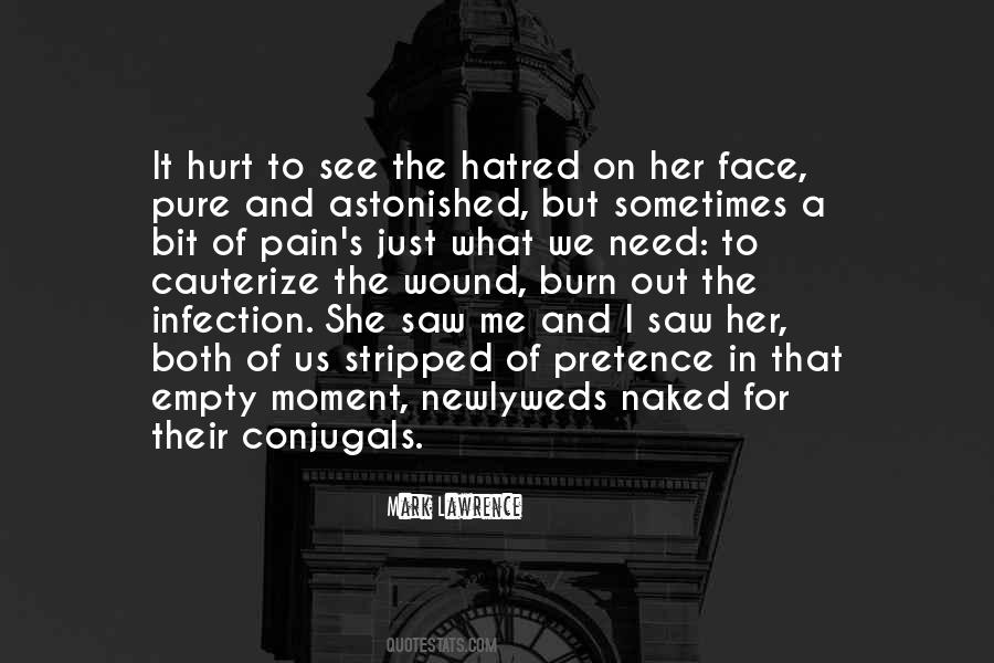 Pain And Hatred Quotes #1495353