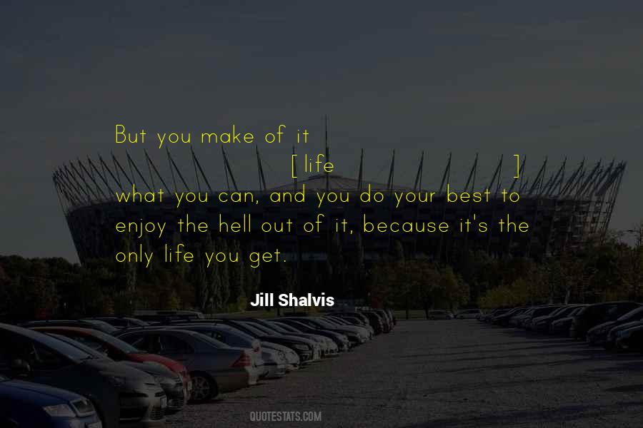 Get The Best Out Of Life Quotes #1094870