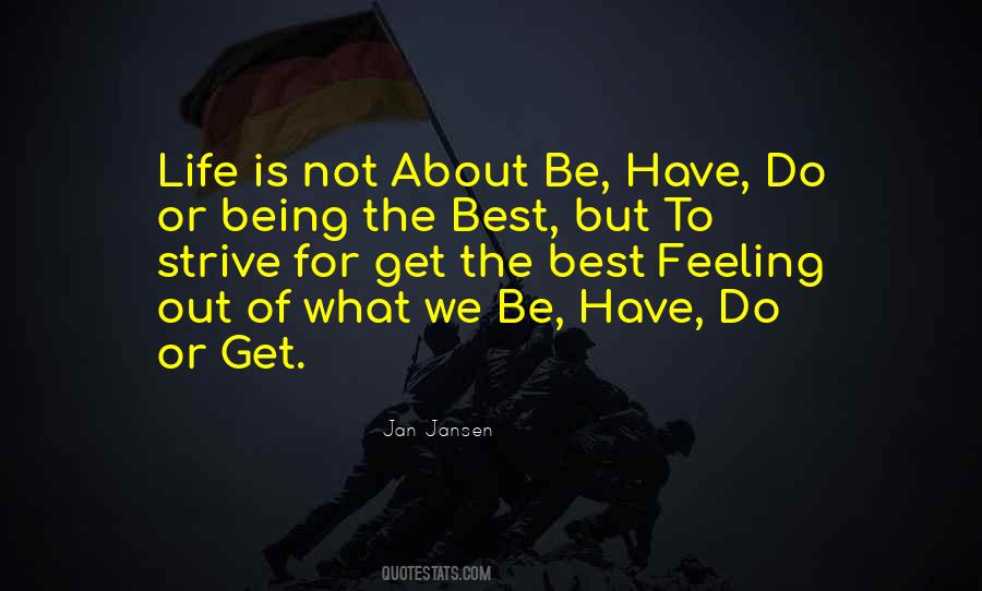 Get The Best Out Of Life Quotes #1467542