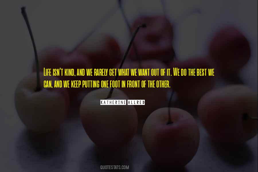Get The Best Out Of Life Quotes #1757200