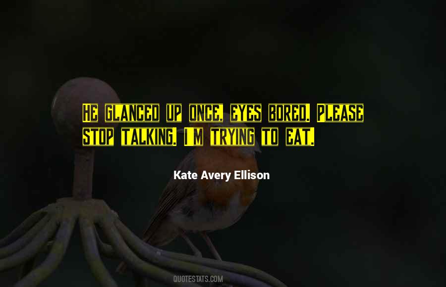 I Will Stop Trying Quotes #1562546