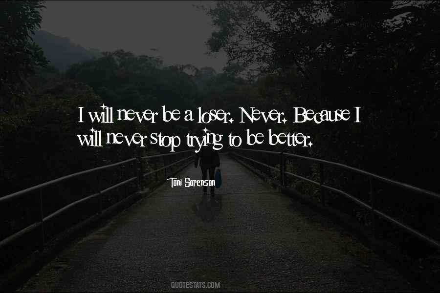 I Will Stop Trying Quotes #1666273