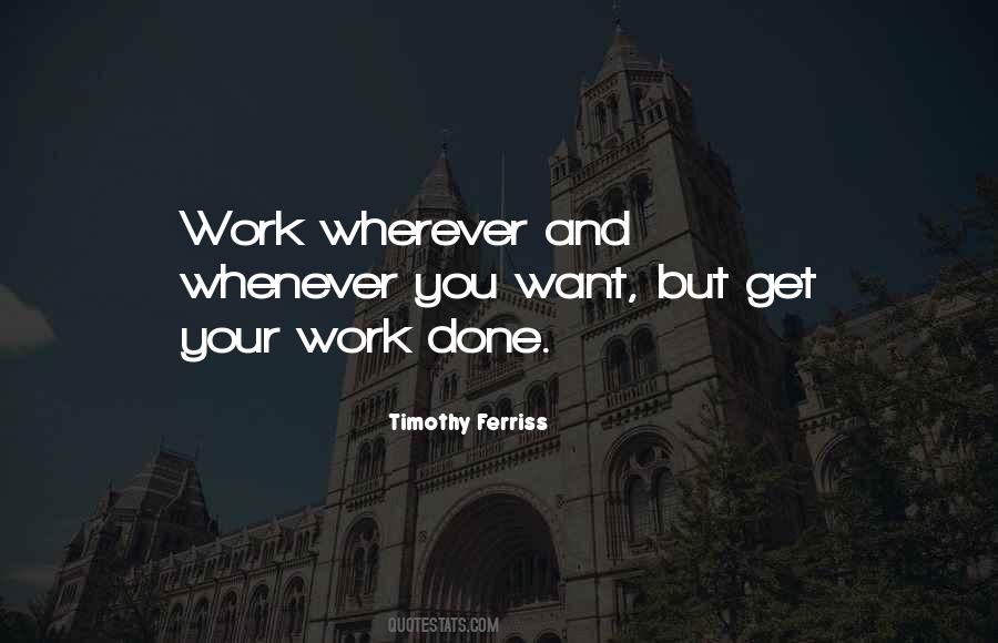 Get Your Work Done Quotes #1214243