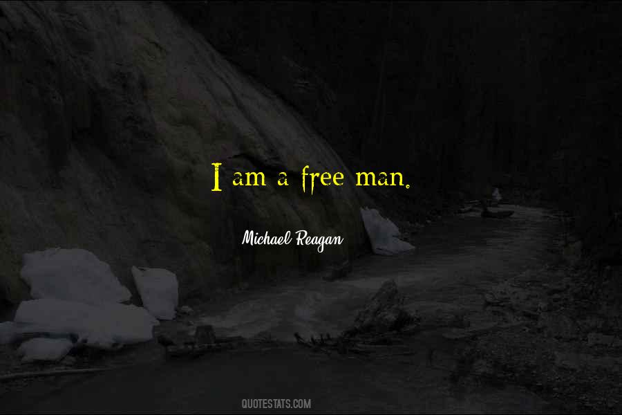 I Am A Free Man Quotes #709651