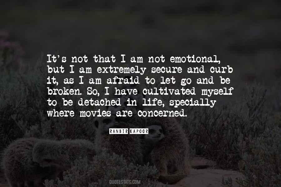 I Am Not Emotional Quotes #569013