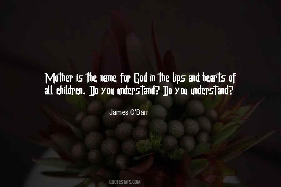 Mother Is The Name For God Quotes #1510219