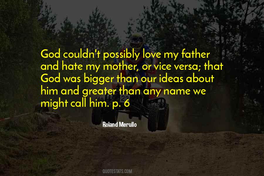 Mother Is The Name For God Quotes #1713186