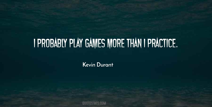 Practice The Way You Play Quotes #533260