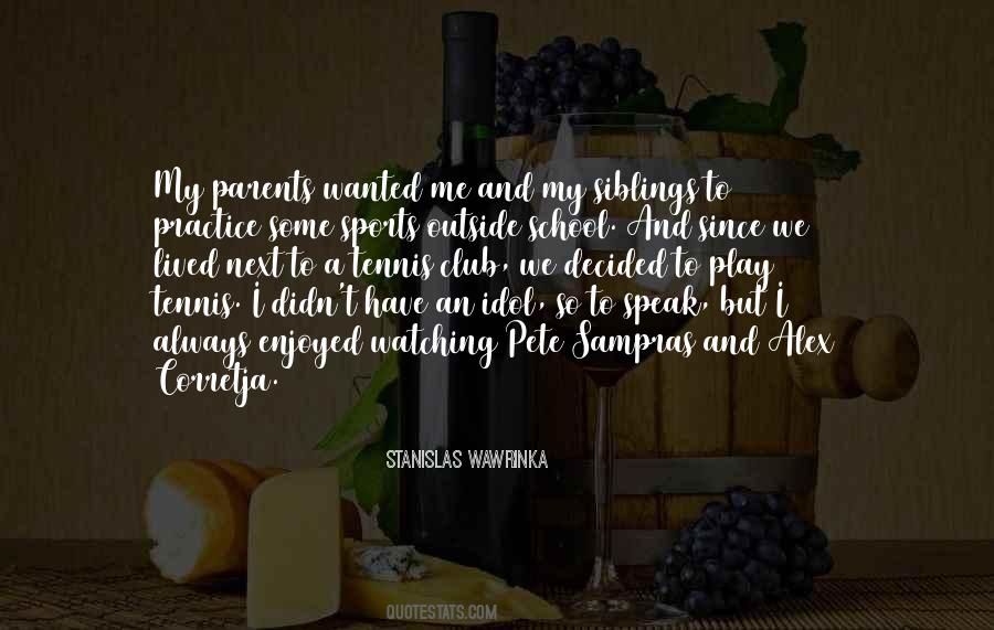 Practice The Way You Play Quotes #718704