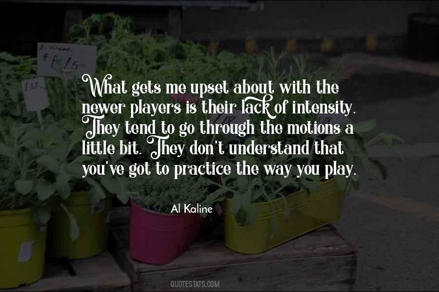 Practice The Way You Play Quotes #804628